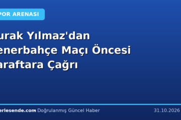 Burak Yılmaz'dan Fenerbahçe Maçı Öncesi Taraftara Çağrı