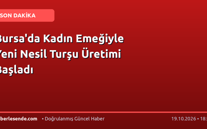 Bursa'da Kadın Emeğiyle Yeni Nesil Turşu Üretimi Başladı