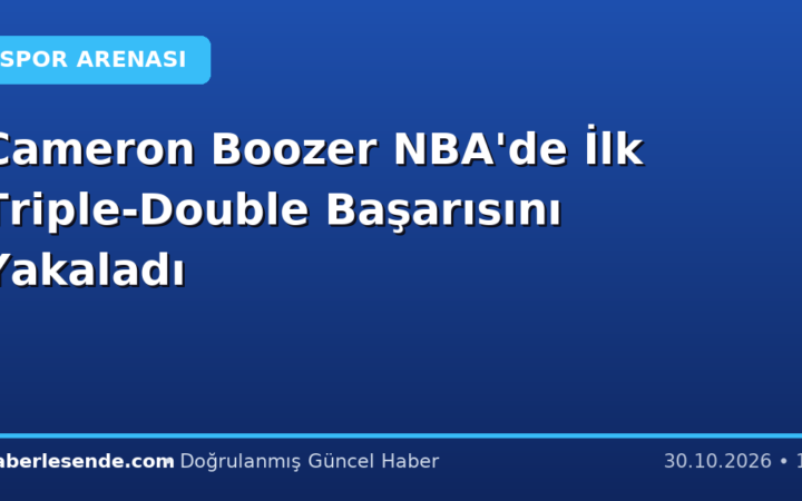 Cameron Boozer NBA'de İlk Triple-Double Başarısını Yakaladı