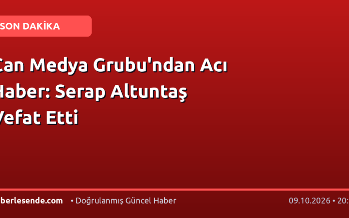 Can Medya Grubu'ndan Acı Haber: Serap Altuntaş Vefat Etti