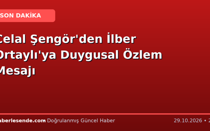 Celal Şengör'den İlber Ortaylı'ya Duygusal Özlem Mesajı