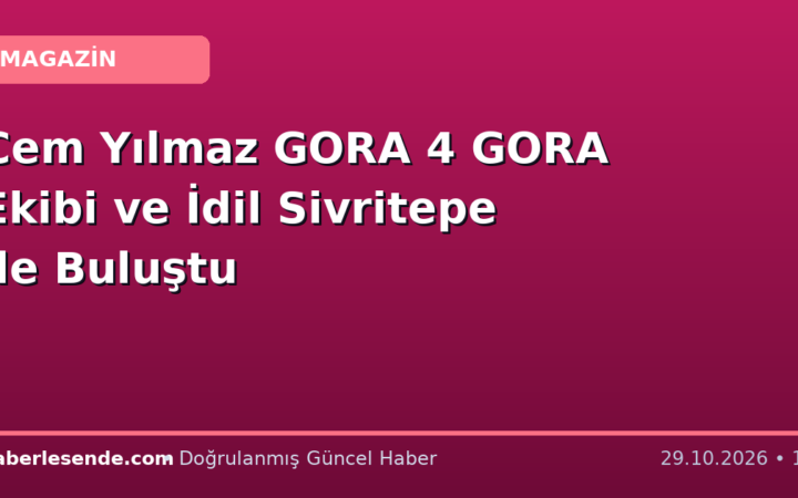 Cem Yılmaz GORA 4 GORA Ekibi ve İdil Sivritepe ile Buluştu