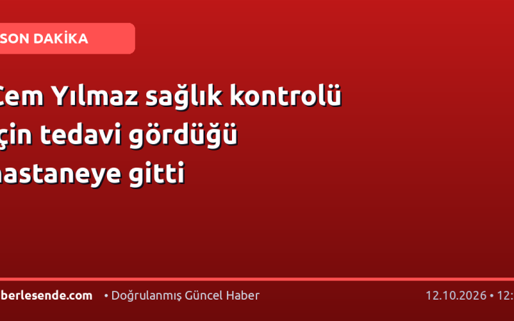 Cem Yılmaz sağlık kontrolü için tedavi gördüğü hastaneye gitti