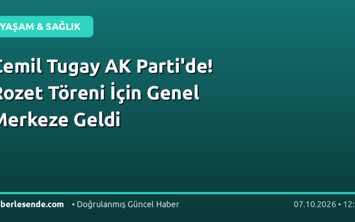 Cemil Tugay AK Parti'de! Rozet Töreni İçin Genel Merkeze Geldi