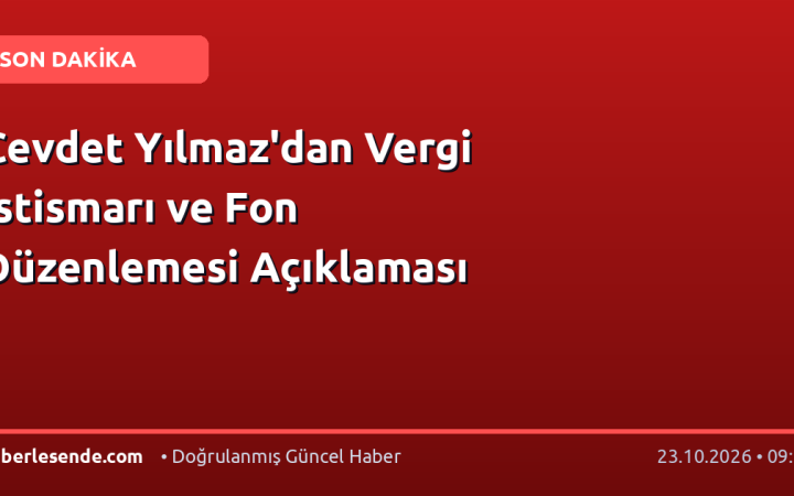 Cevdet Yılmaz'dan Vergi İstismarı ve Fon Düzenlemesi Açıklaması