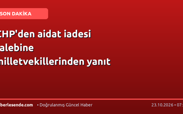 CHP'den aidat iadesi talebine milletvekillerinden yanıt