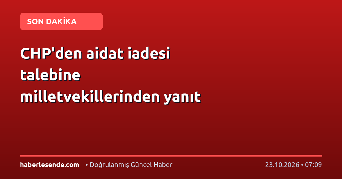 CHP'den aidat iadesi talebine milletvekillerinden yanıt