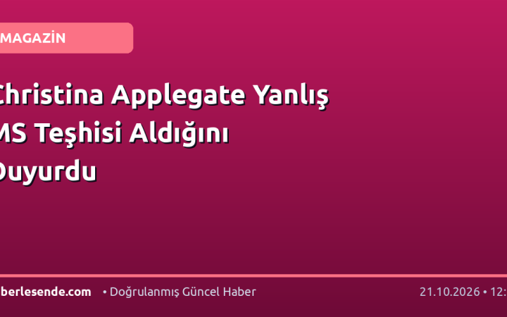 Christina Applegate Yanlış MS Teşhisi Aldığını Duyurdu