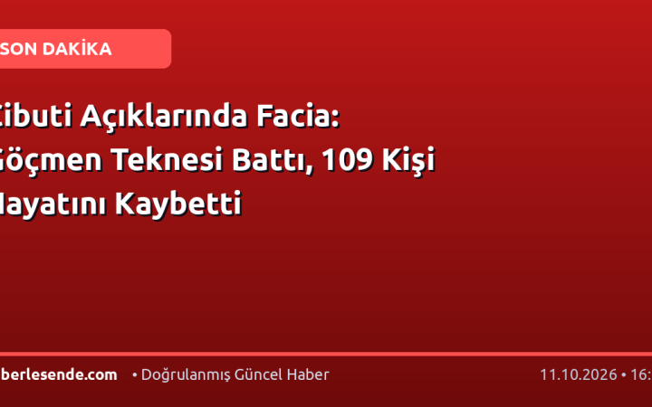 Cibuti Açıklarında Facia: Göçmen Teknesi Battı, 109 Kişi Hayatını Kaybetti