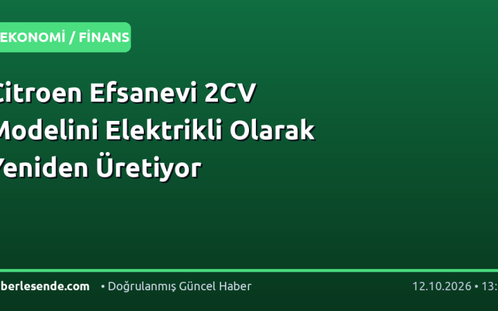 Citroen Efsanevi 2CV Modelini Elektrikli Olarak Yeniden Üretiyor