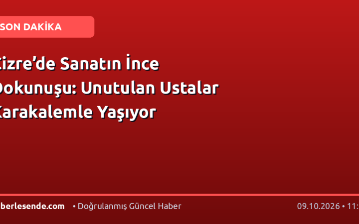 Cizre’de Sanatın İnce Dokunuşu: Unutulan Ustalar Karakalemle Yaşıyor