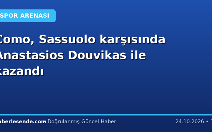 Como, Sassuolo karşısında Anastasios Douvikas ile kazandı
