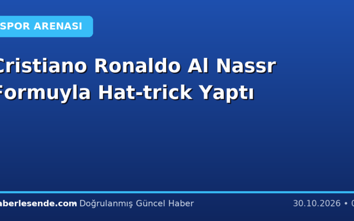 Cristiano Ronaldo Al Nassr Formuyla Hat-trick Yaptı