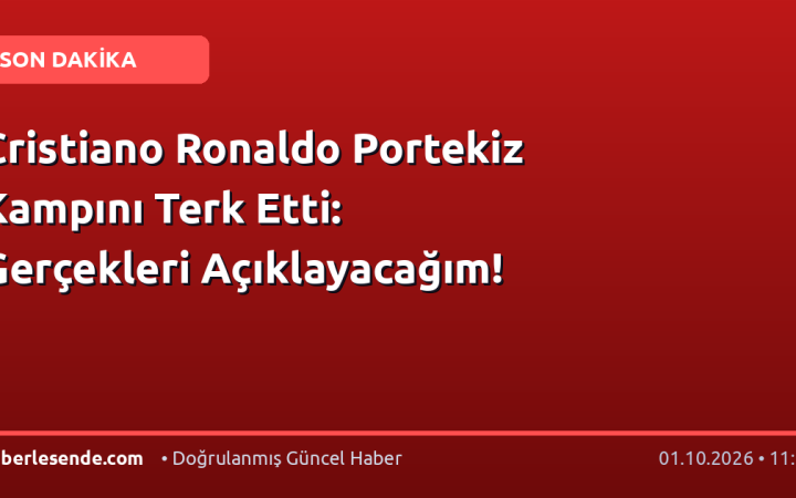 Cristiano Ronaldo Portekiz Kampını Terk Etti: Gerçekleri Açıklayacağım!
