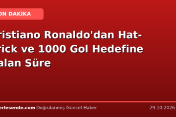 Cristiano Ronaldo'dan Hat-Trick ve 1000 Gol Hedefine Kalan Süre