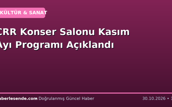 CRR Konser Salonu Kasım Ayı Programı Açıklandı