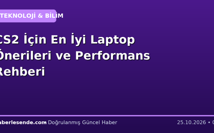 CS2 İçin En İyi Laptop Önerileri ve Performans Rehberi