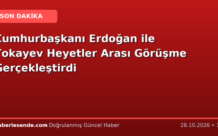 Cumhurbaşkanı Erdoğan ile Tokayev Heyetler Arası Görüşme Gerçekleştirdi