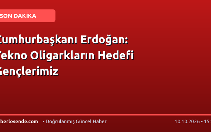 Cumhurbaşkanı Erdoğan: Tekno Oligarkların Hedefi Gençlerimiz