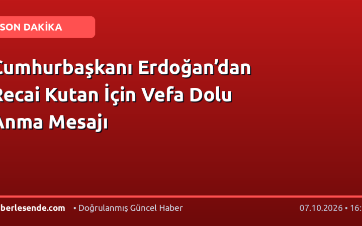 Cumhurbaşkanı Erdoğan’dan Recai Kutan İçin Vefa Dolu Anma Mesajı