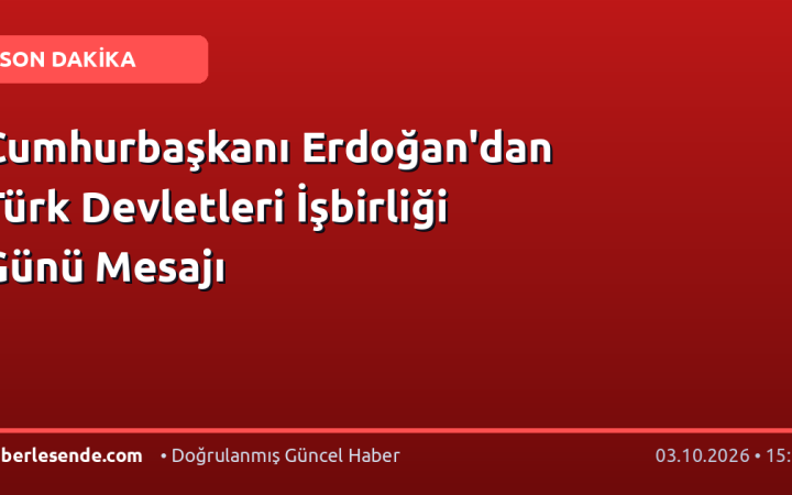 Cumhurbaşkanı Erdoğan'dan Türk Devletleri İşbirliği Günü Mesajı