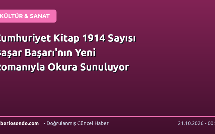 Cumhuriyet Kitap 1914 Sayısı Başar Başarı'nın Yeni Romanıyla Okura Sunuluyor