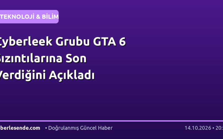 Cyberleek Grubu GTA 6 Sızıntılarına Son Verdiğini Açıkladı