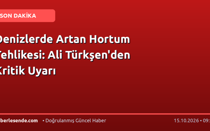 Denizlerde Artan Hortum Tehlikesi: Ali Türkşen'den Kritik Uyarı