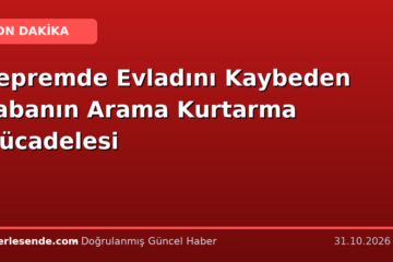 Depremde Evladını Kaybeden Babanın Arama Kurtarma Mücadelesi