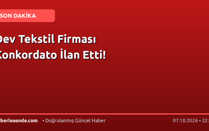 Dev Tekstil Firması Konkordato İlan Etti!