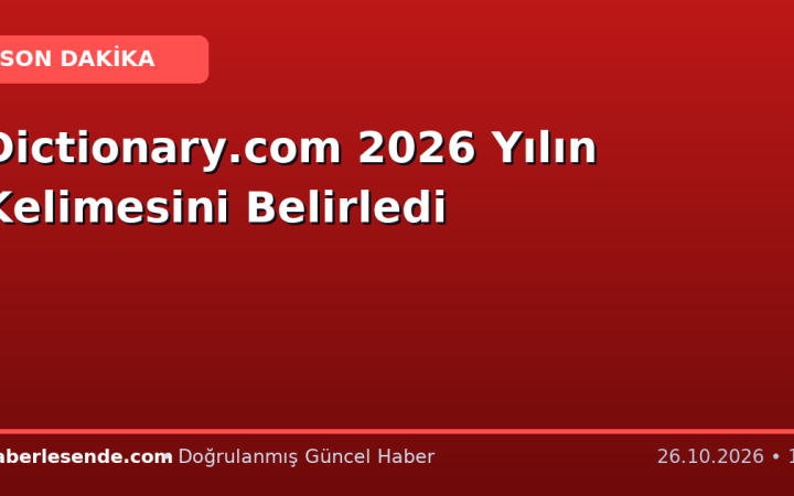 Dictionary.com 2026 Yılın Kelimesini Belirledi