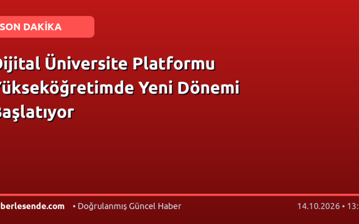 Dijital Üniversite Platformu Yükseköğretimde Yeni Dönemi Başlatıyor