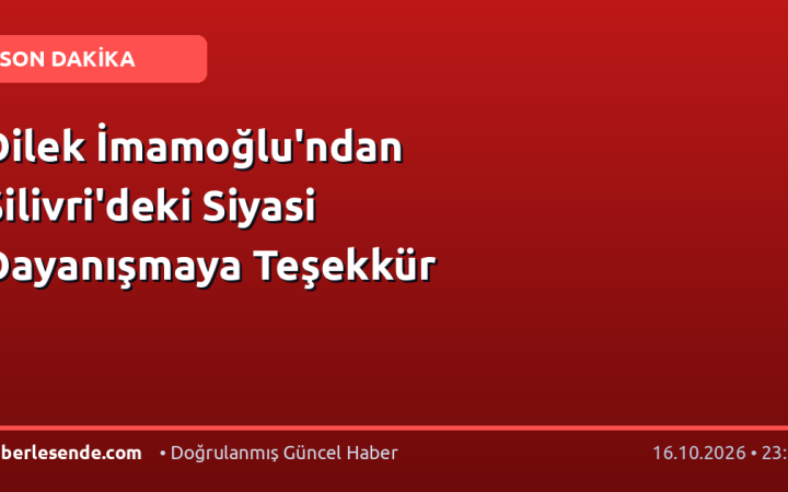 Dilek İmamoğlu'ndan Silivri'deki Siyasi Dayanışmaya Teşekkür