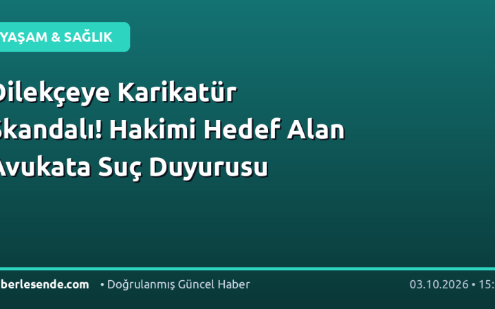 Dilekçeye Karikatür Skandalı! Hakimi Hedef Alan Avukata Suç Duyurusu