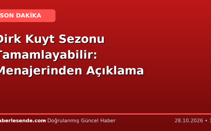 Dirk Kuyt Sezonu Tamamlayabilir: Menajerinden Açıklama