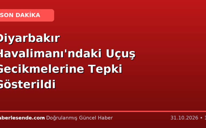 Diyarbakır Havalimanı'ndaki Uçuş Gecikmelerine Tepki Gösterildi