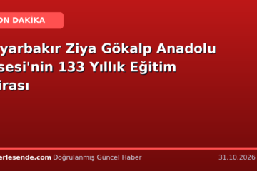 Diyarbakır Ziya Gökalp Anadolu Lisesi'nin 133 Yıllık Eğitim Mirası
