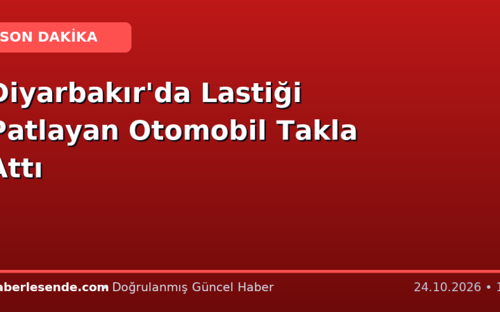 Diyarbakır'da Lastiği Patlayan Otomobil Takla Attı
