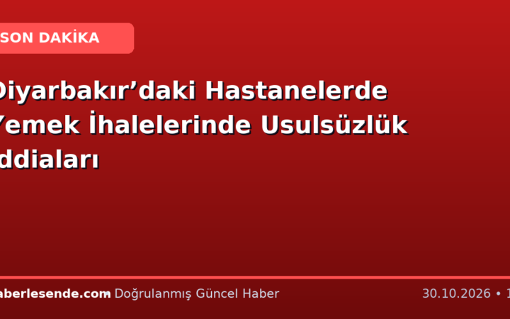 Diyarbakır’daki Hastanelerde Yemek İhalelerinde Usulsüzlük İddiaları