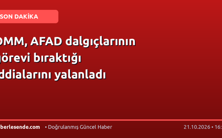 DMM, AFAD dalgıçlarının görevi bıraktığı iddialarını yalanladı