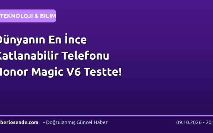 Dünyanın En İnce Katlanabilir Telefonu Honor Magic V6 Testte!