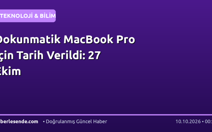 Dokunmatik MacBook Pro İçin Tarih Verildi: 27 Ekim