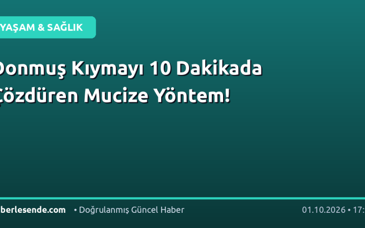 Donmuş Kıymayı 10 Dakikada Çözdüren Mucize Yöntem!