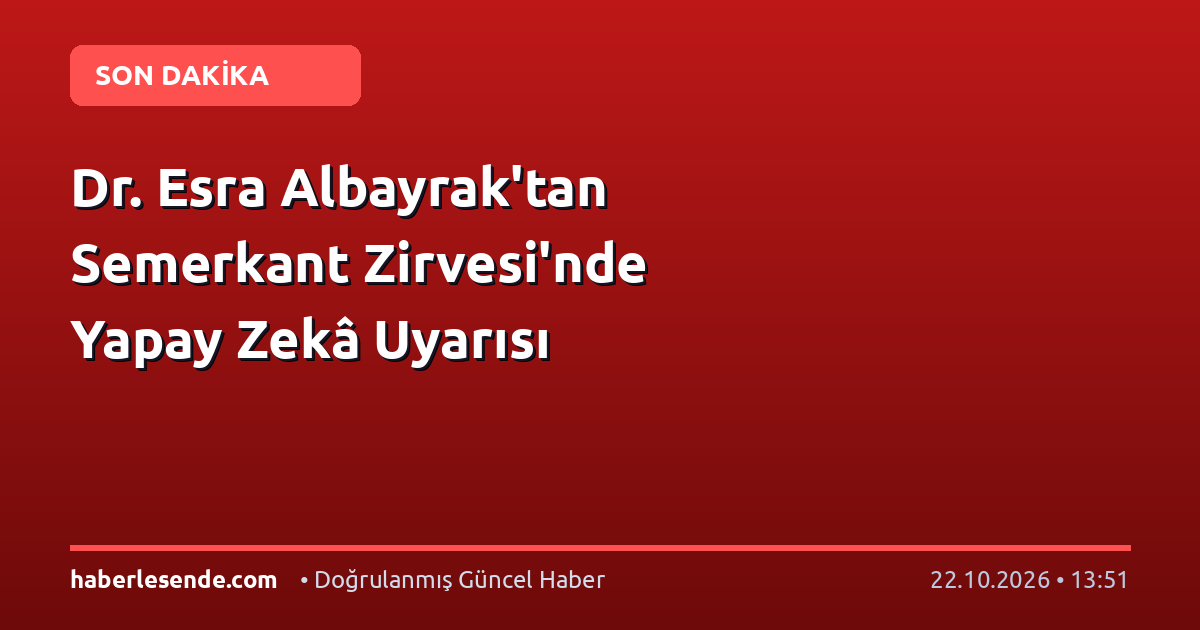 Dr. Esra Albayrak'tan Semerkant Zirvesi'nde Yapay Zekâ Uyarısı