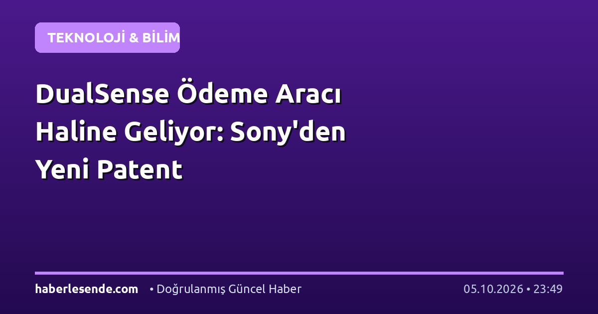 DualSense Ödeme Aracı Haline Geliyor: Sony'den Yeni Patent