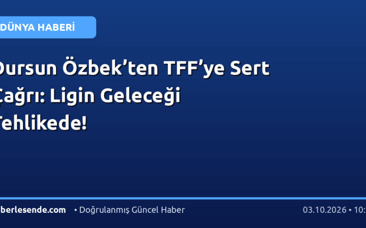 Dursun Özbek’ten TFF’ye Sert Çağrı: Ligin Geleceği Tehlikede!