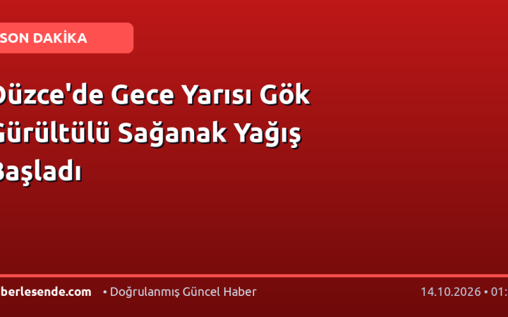 Düzce'de Gece Yarısı Gök Gürültülü Sağanak Yağış Başladı