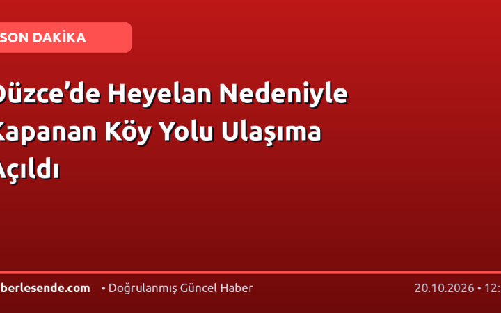 Düzce’de Heyelan Nedeniyle Kapanan Köy Yolu Ulaşıma Açıldı