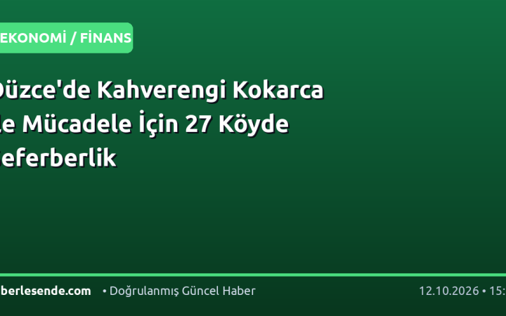 Düzce'de Kahverengi Kokarca ile Mücadele İçin 27 Köyde Seferberlik