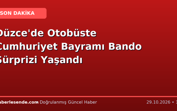 Düzce'de Otobüste Cumhuriyet Bayramı Bando Sürprizi Yaşandı